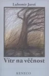 Vítr na věčnost – Historický příběh o Miliduchovi, knížeti Lužických Srbů