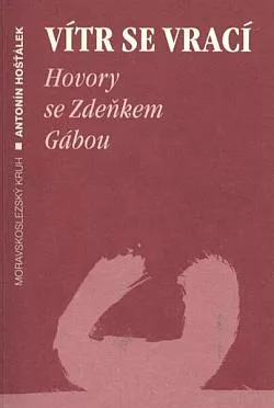 Vítr se vrací: Hovory se Zdeňkem Gábou