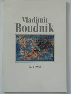 Vladimír Boudník 1924-1968