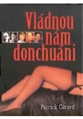 Vládnou nám donchuáni