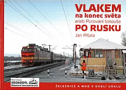 Vlakem na konec světa aneb Putování šotouše po Rusku