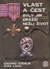 Vlast a čest  - byly jim dražší nežli život