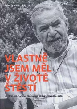 Vlastně jsem měl v životě štěstí