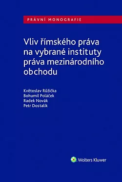 Vliv římského práva na vybrané instituty práva mezinárodního obchodu