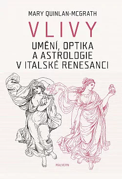 Vlivy: Umění, optika a astrologie v italské renesanci