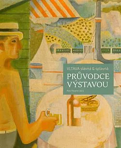 Vltava slavná & splavná: Průvodce výstavou
