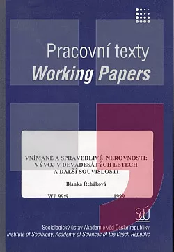 Vnímané a spravedlivé nerovnosti: vývoj v devadesátých letech a další souvislosti
