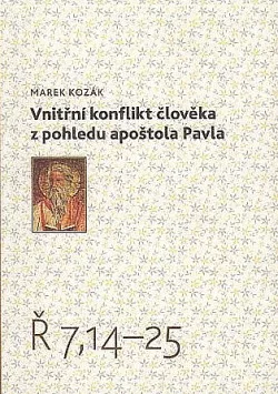 Vnitřní konflikt člověka z pohledu apoštola Pavla