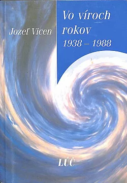 Vo víroch rokov 1938 - 1988