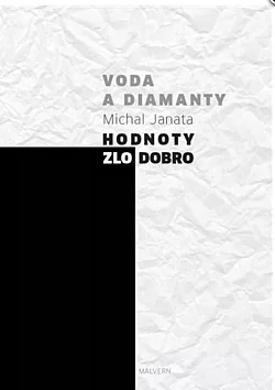 Voda a diamanty: Hodnoty - zlo - dobro