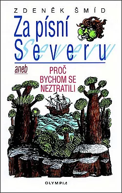 Za písní Severu aneb Proč bychom se neztratili