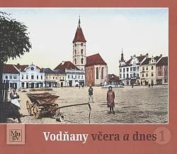 Vodňany včera a dnes 1