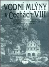 Vodní mlýny v Čechách VIII.