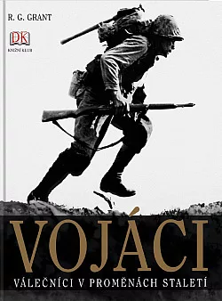 Vojáci – Válečníci v proměnách staletí