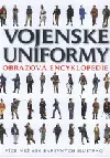Vojenské uniformy: obrazová encyklopedie