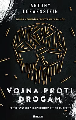 Vojna proti drogám: Prečo trvá? Kto z nej profituje? Kto sú jej obete?