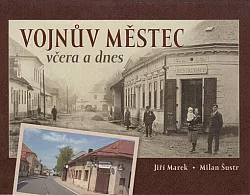 Vojnův Městec včera a dnes