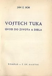 Vojtech Tuka: Úvod do života a diela