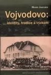Vojvodovo - Identity, tradice a výzkum