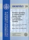 Volební systémy a volební právo: české cesty v kontextu zahraničních modelů