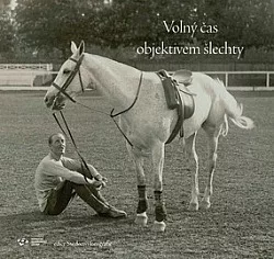 Volný čas objektivem šlechty