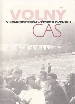 Volný čas v komunistickém Československu. Katalog výstavy