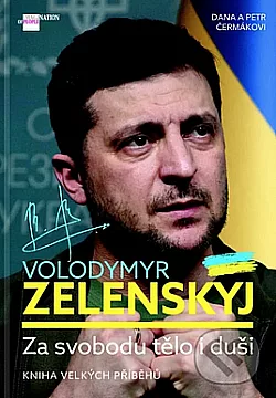 Volodymyr Zelenskyj – Za svobodu tělo i duši