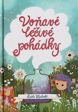 Voňavé léčivé pohádky