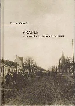 Vráble v spomienkach a ľudových tradíciách