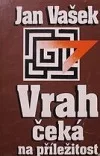 Vrah čeká na příležitost
