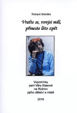 Vraťte se, rorejsi milí, přineste léto zpět