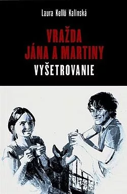 Vražda Jána a Martiny: Vyšetrovanie