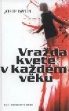 Vražda kvete v každém věku