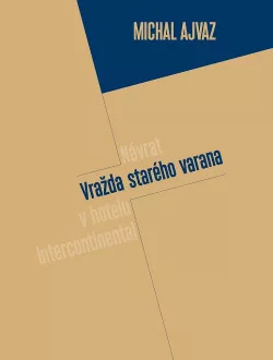 Vražda v hotelu Intercontinental / Návrat starého varana