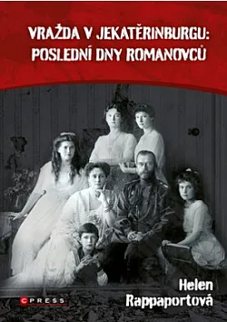 Vražda v Jekatěrinburgu: Poslední dny Romanovců