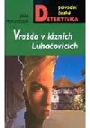 Vražda v lázních Luhačovicích