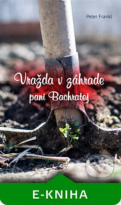 Vražda v záhrade pani Bachratej