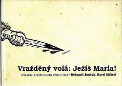 Vražděný volá: Ježíš Maria!