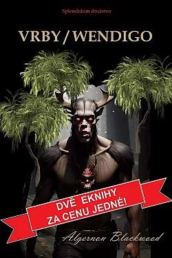 Vrby / Wendigo