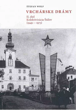 Vrchárske drámy II. diel - Kolektivizácia Štálov (1949 - 1973)