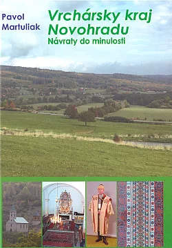 Vrchársky kraj Novohradu: Návraty do minulosti