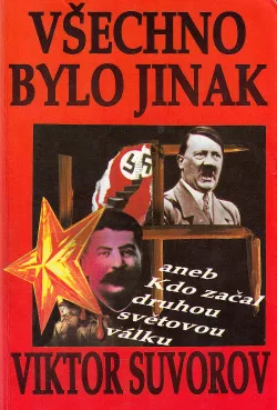 Všechno bylo jinak aneb Kdo začal druhou světovou válku?