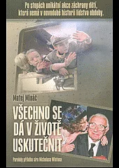 Všechno se dá v životě uskutečnit: paralely příběhu sira Nicholase Wintona