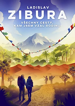 Všechny cesty, kam jsem vzal rodinu