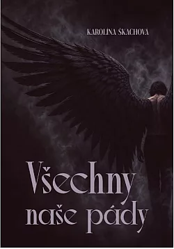 Všechny naše pády