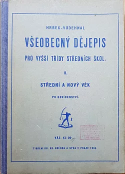Všeobecný dějepis pro vyšší třídy středních škol. II, Střední a nový věk po osvícenství