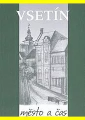 Vsetín, město a čas