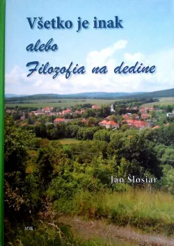 Všetko je inak alebo Filozofia na dedine