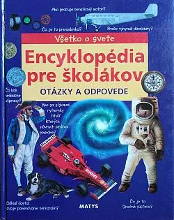 Všetko o svete: Encyklopédia pre školákov - Otázky a odpovede