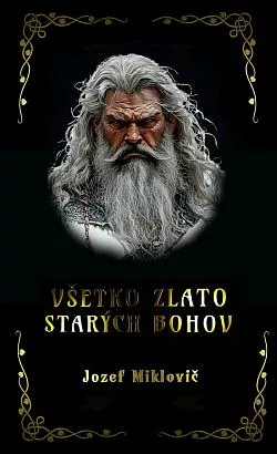 Všetko zlato starých bohov